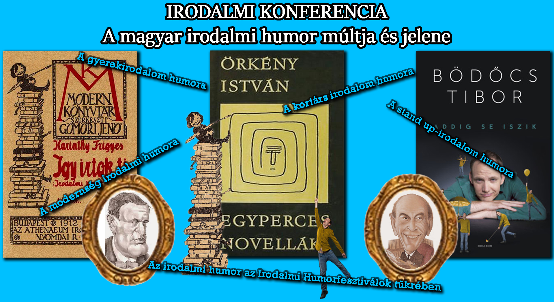 A magyar irodalmi humor múltja és jelene - Irodalmi konferencia